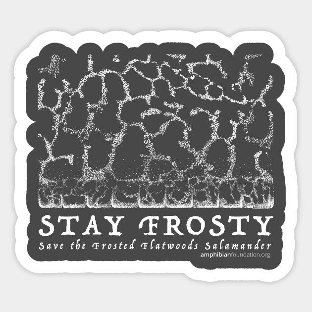 Stay Frosty - Save the Frosted Flatwoods Salamander